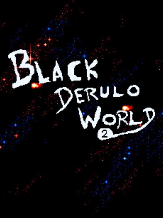 Black Derulo World 2