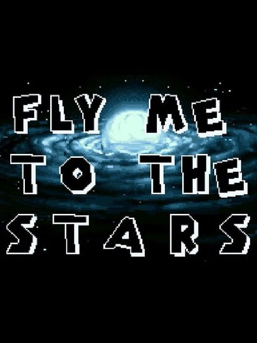 Fly Me to the Stars